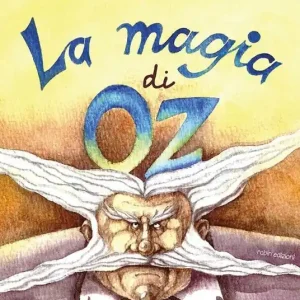La magia di Oz. Ediz. illustrata Bestseller