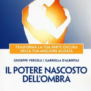 Il potere nascosto dell‘ombra. Trasforma la tua parte oscura nella tua migliore alleata Offerta Del Giorno