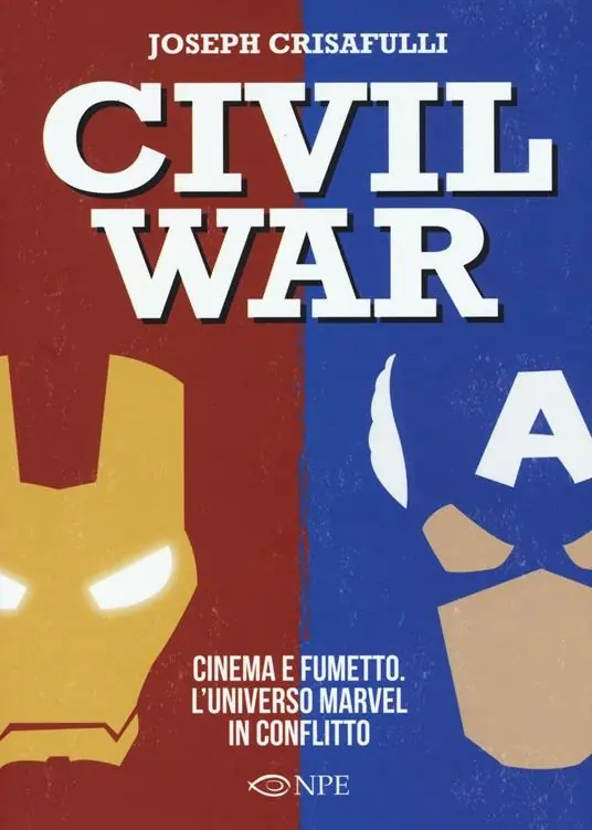 Esclusivo Civil war. Cinema e fumetto. L‘universo Marvel in conflitto