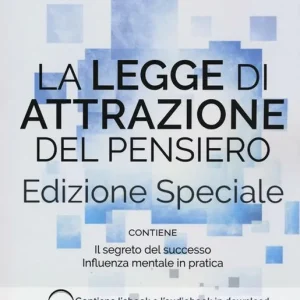 La legge di attrazione del pensiero. Con Il segreto del successo e Influenza mentale in pratica. Ediz. speciale. Con aggiornamento online. Con e-book Di Tendenza