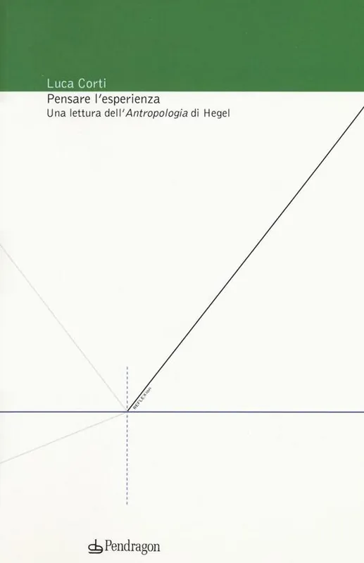 Offerta Limitata Pensare l‘esperienza. Una lettura dell‘Antropologia di Hegel