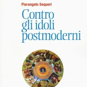 Contro gli idoli postmoderni Reso Gratuito