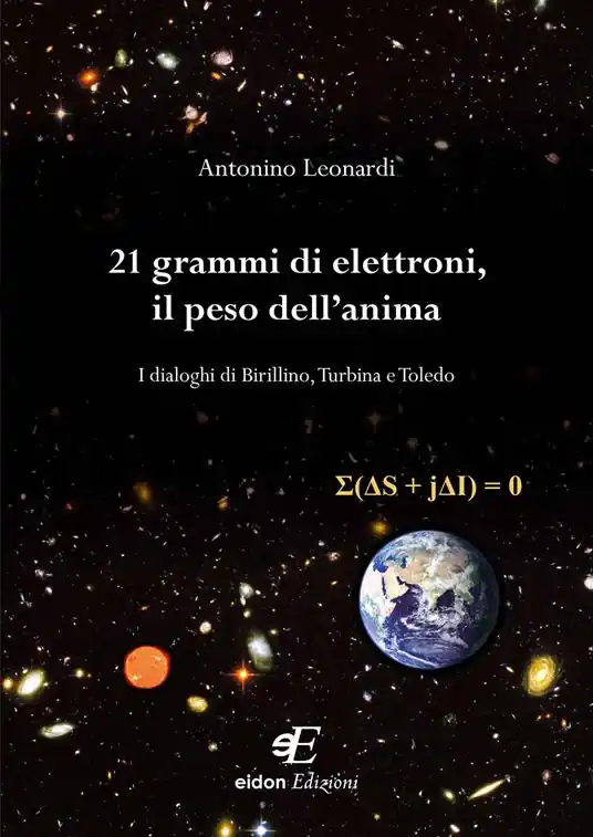 21 grammi di elettroni, il peso dell‘anima. I dialoghi di Birillino, Turbina e Toledo Nuova Collezione