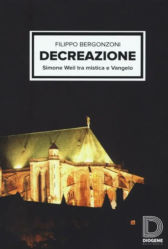 Novità Decreazione. Simone Weil tra mistica e Vangelo