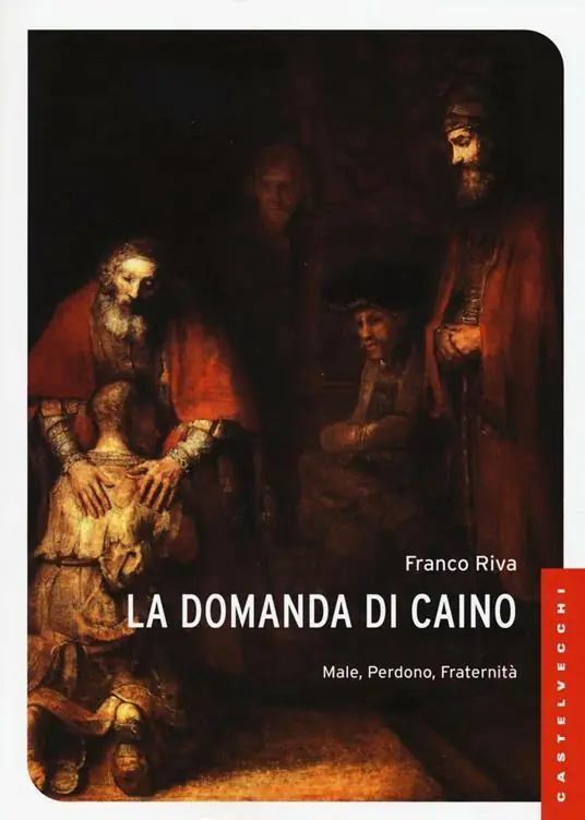 Scelto Dai Clienti La domanda di Caino. Male, perdono, fraternità