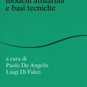 Assicurazioni sulla salute caratteristiche, modelli attuariali e basi tecniche Compra Online