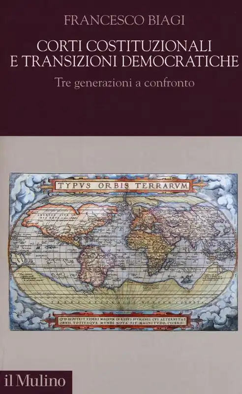 Corti costituzionali e transizioni democratiche. Tre generazioni a confronto Scelto Dai Clienti