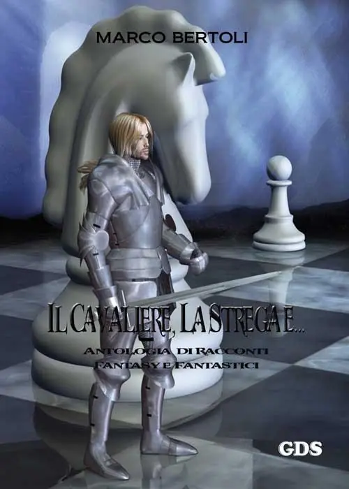 Il cavaliere, la strega e... Antologia di racconti fantasy e fantastici Must-Have