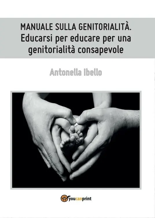 Manuale sulla genitorialità. Educarsi per educare per una genitorialità consapevole Offerta Limitata