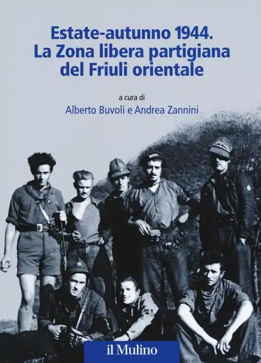 Compra Online Estate-autunno 1944. La Zona libera partigiana del Friuli orientale
