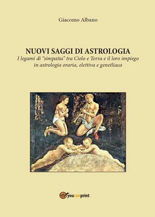 Promozione Esclusiva Nuovi saggi di astrologia. I legami di «simpatia» tra cielo e terra e il loro impiego in astrologia oraria, elettiva e genetliaca