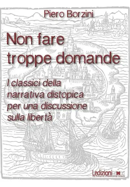 Must-Have Non fare troppe domande. I classici della narrativa distopica per una discussione sulla libertà