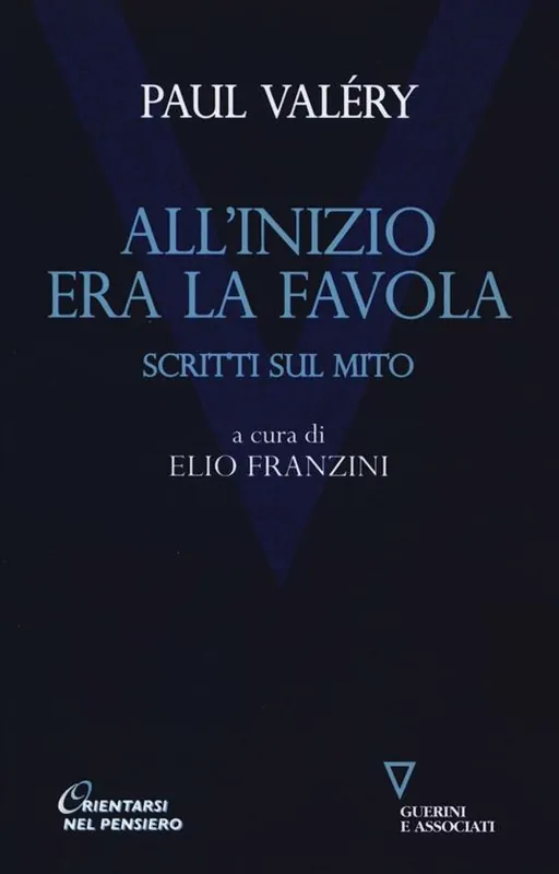 All‘inizio era la favola. Scritti sul mito Popolare