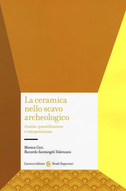 Occasione Imperdibile La ceramica nello scavo archeologico. Analisi, quantificazione e interpretazione