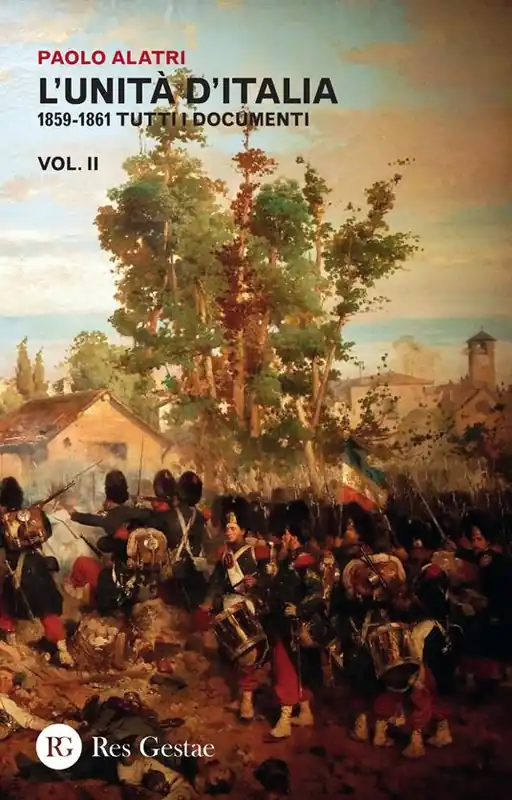 L‘Unità d‘Italia. 1859-1861 tutti i documenti. Vol. 2 Prezzo Conveniente