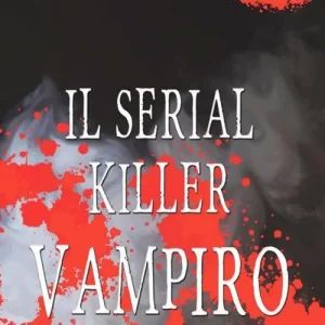 Il serial killer vampiro Prezzo Basso