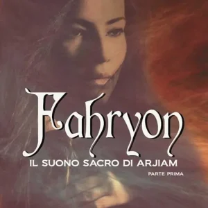 Promozione Fahryon. Il suono sacro di Arjiam. Parte prima