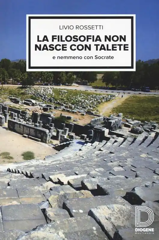 Promozione La filosofia non nasce con Talete e nemmeno con Socrate