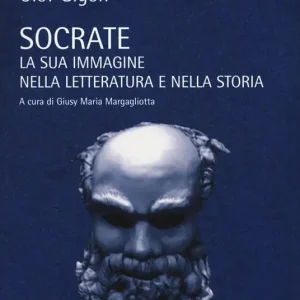 Socrate. La sua immagine nella letteratura e nella storia Prezzo Di Fabbrica