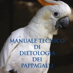 Manuale tecnico di dietologia dei pappagalli Solo Oggi