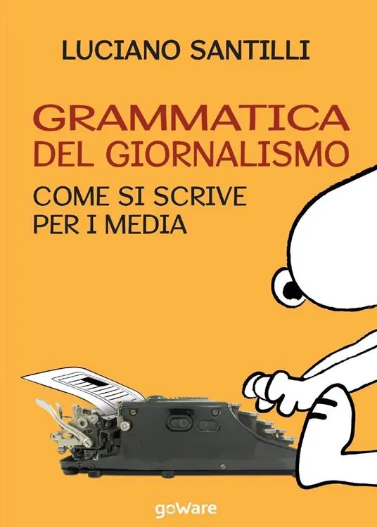 Ultima Occasione Grammatica del giornalismo. Come si scrive per i media