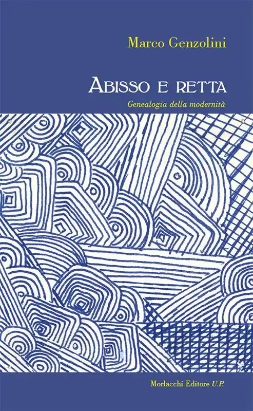 Consegna Rapida Abisso e retta. Genealogia della modernità