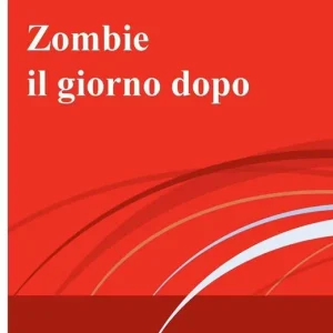 Occasione Imperdibile Zombie il giorno dopo