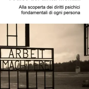 Codice dei diritti mentali. Alla scoperta dei diritti psichici fondamentali di ogni persona Ultime Pezzi