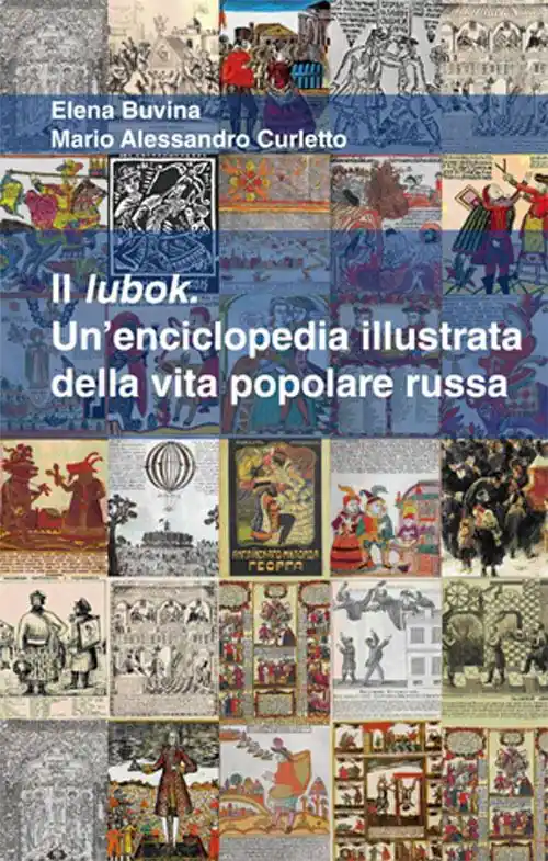Super Prezzo Il lubok. Un‘enciclopedia illustrata della vita popolare russa