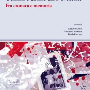 Miglior Prezzo Uomini e donne del Novecento. Fra cronaca e memoria