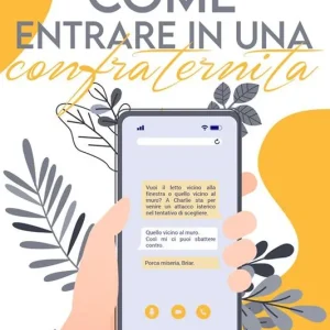 Compra Oggi Stesso Come entrare in una confraternita