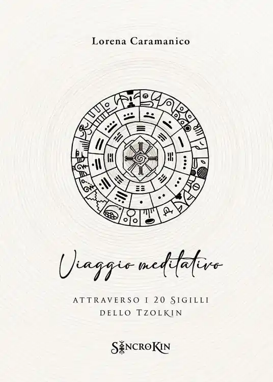 Viaggio meditativo attraverso i 20 sigilli dello Tzolkin. Con QR code Novità