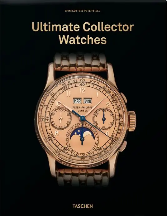 Watches. 50 ultimate collector watches from the 1890s to the present. 45th Ed Nuova Collezione