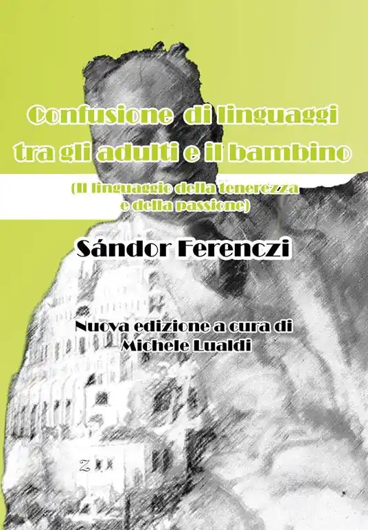 Confusione di linguaggi tra gli adulti e il bambino. Il linguaggio della tenerezza e della passione Nuovo Arrivo