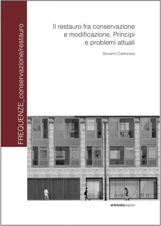Il restauro fra conservazione e modificazione. Principi e problemi attuali. Ediz. a colori Nuovo Arrivo