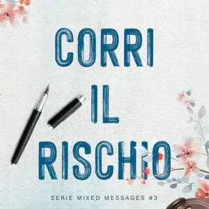Offerta Del Giorno Corri il rischio. Mixed messages. Vol. 3