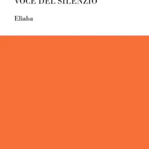 Prezzo Di Fabbrica La fievole e dirompente voce del silenzio