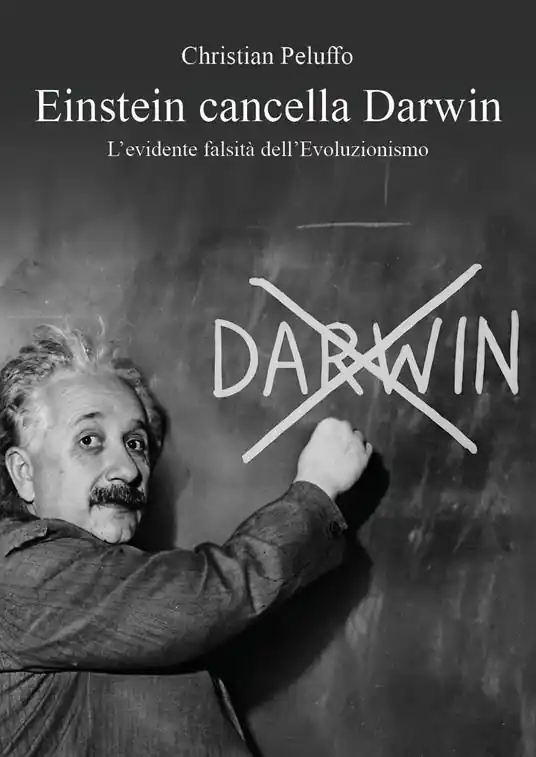 Prezzo Ridotto Einstein cancella Darwin. L‘evidente falsità dell‘Evoluzionismo