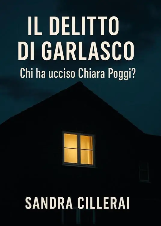 Il delitto di Garlasco. Chi ha ucciso Chiara Poggi? Acquista Ora