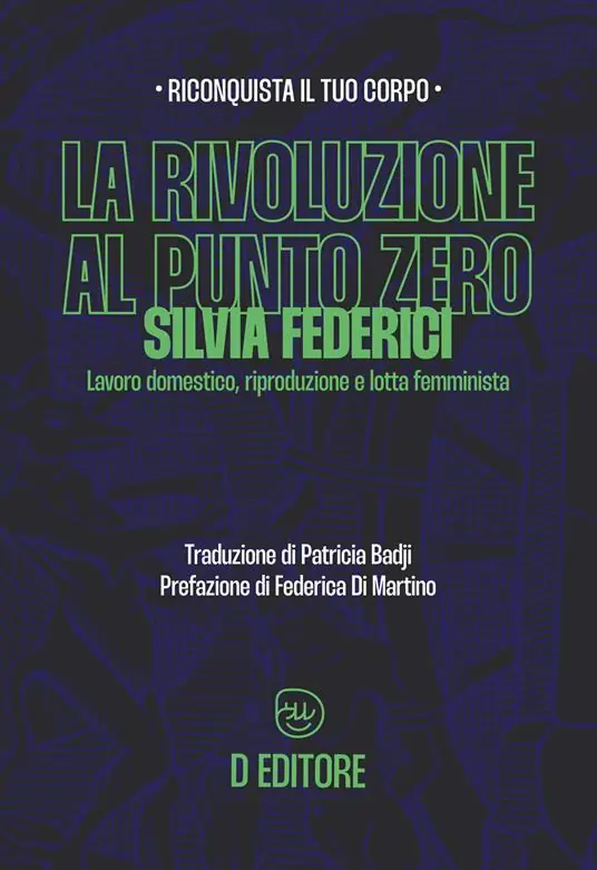 Promo Stagionale La rivoluzione al punto zero. Lavoro domestico, riproduzione e lotta femminista. Ediz. ampliata