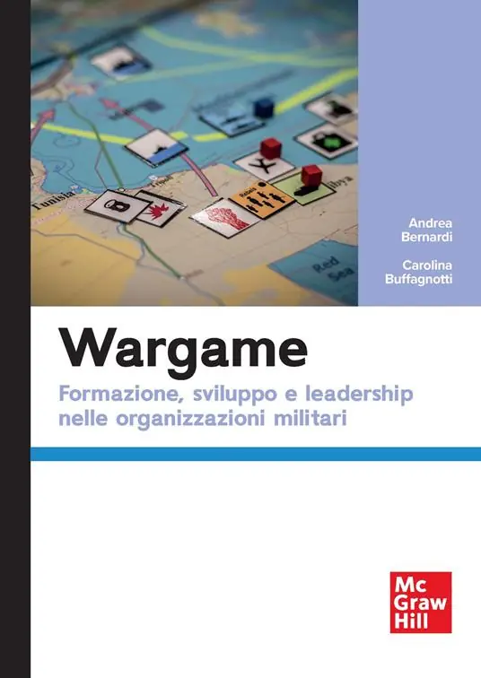 Wargame. Formazione, sviluppo e leadership nelle organizzazioni militari Miglior Prezzo