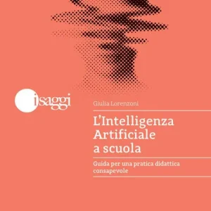 L‘Intelligenza Artificiale a scuola. Guida per una pratica didattica consapevole Prezzo Conveniente