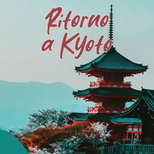 Scelto Dai Clienti Ritorno a Kyoto. Ediz. illustrata