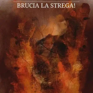 Il lupo sotto la pelle. Brucia la strega! Promozione Esclusiva
