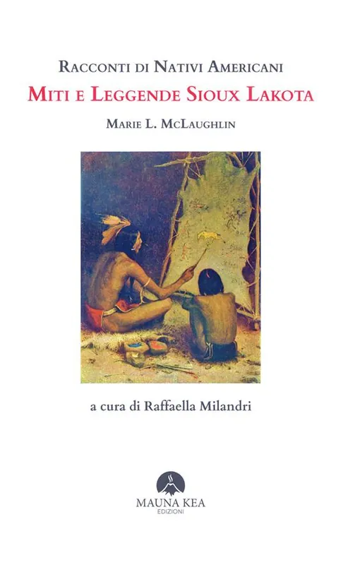 Racconti di nativi americani. Miti e leggende Sioux Lakota Pagamento Sicuro