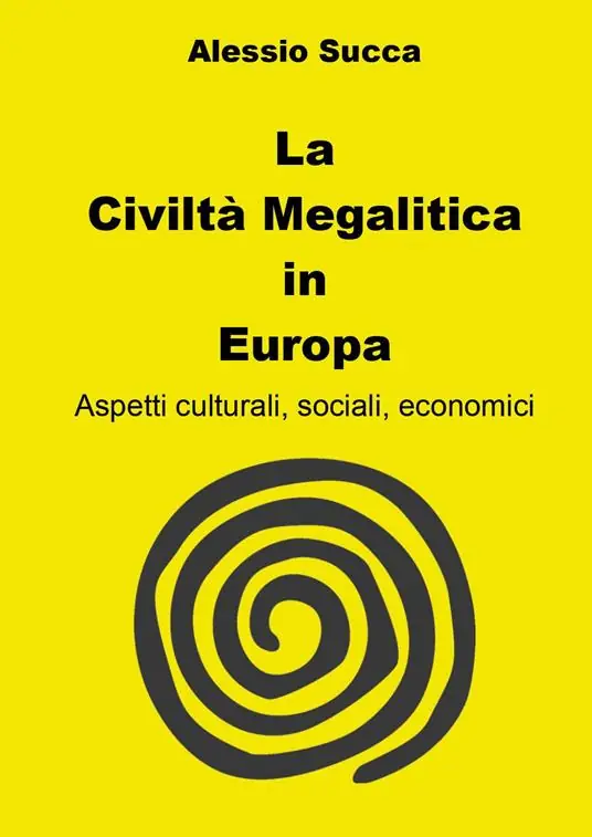 La civiltà megalitica in Europa. Aspetti culturali, sociali, economici Acquista Ora