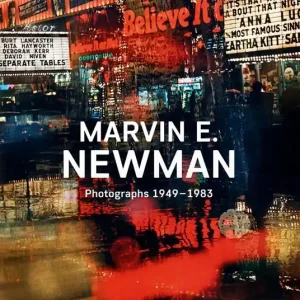 Marvin E. Newman. Photographs 1949–1983. Ediz. inglese Scelto Dai Clienti