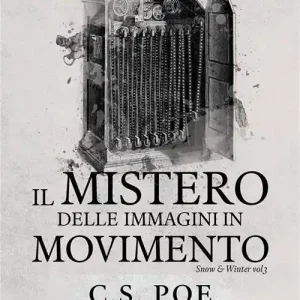 Novità Il mistero delle immagini in movimento. Snow & Winter. Vol. 3
