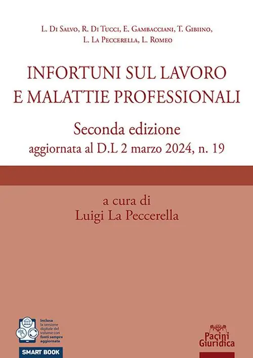 Infortuni sul lavoro e malattie professionali. Seconda edizione aggiornata al D.L 2 marzo 2024, n. 19 Reso Gratuito