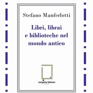 Vendita Finale Libri, librai e biblioteche del mondo antico